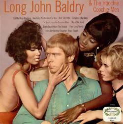 Long John Baldry : Long John Baldry and the Hoochie Coochie Men